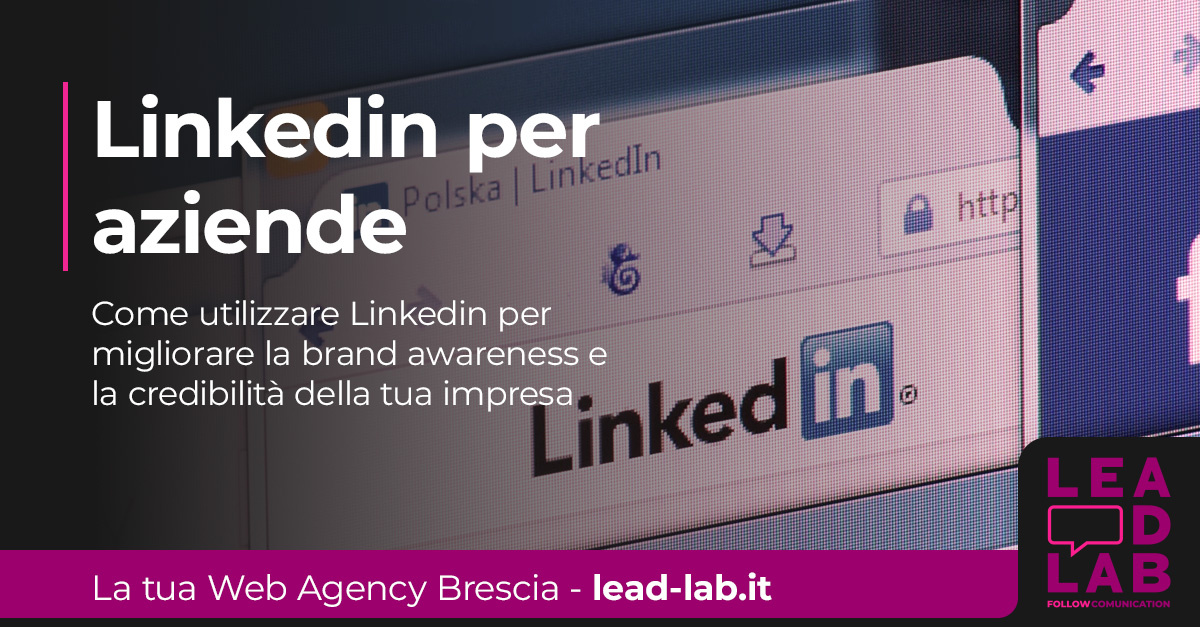 LinkedIn per aziende: come utilizzarlo per il tuo business