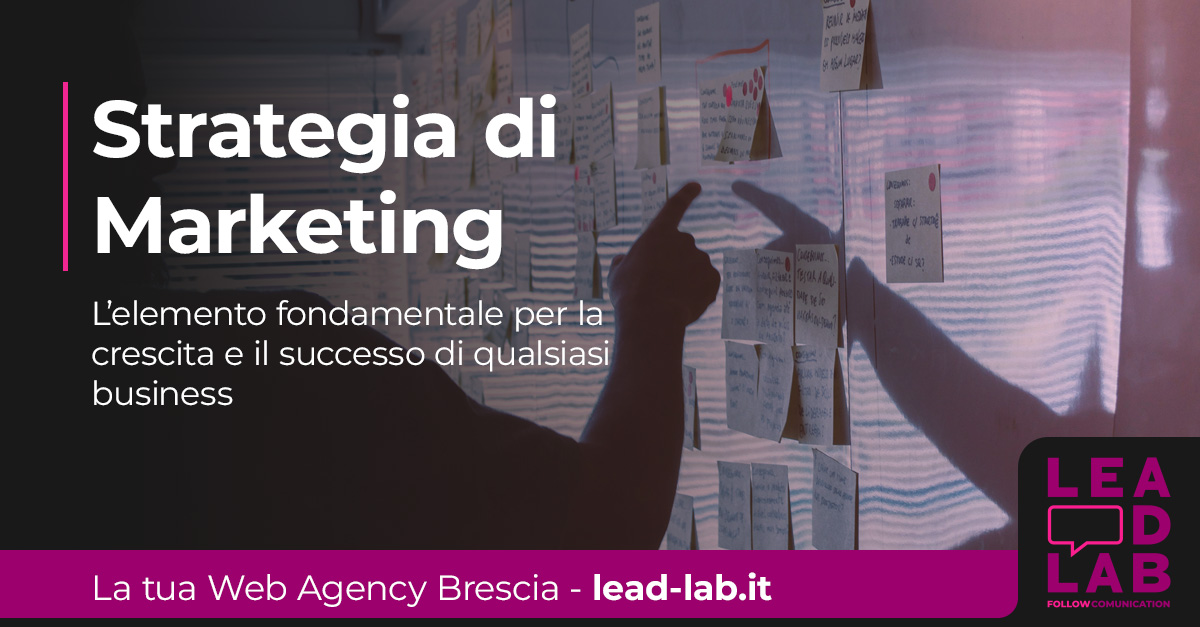 Strategia di marketing: come svilupparla per il tuo business