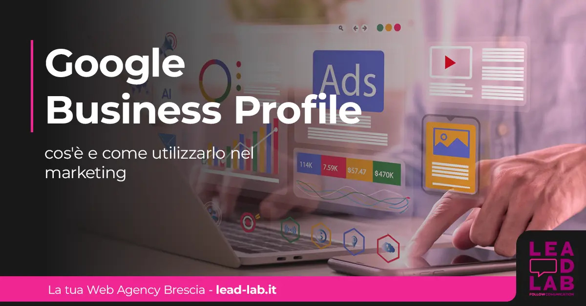 Google Business Profile: cos'è e come utilizzarlo nel marketing